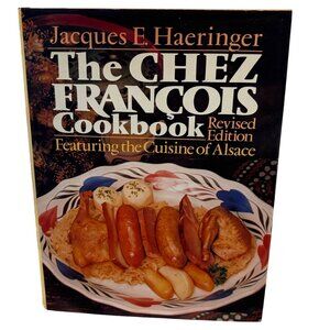 The Chez François Cookbook Revised Edition